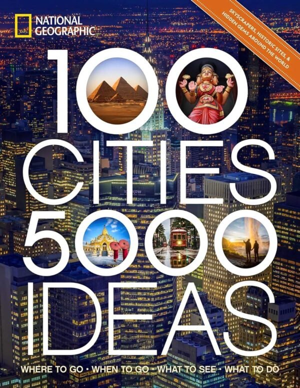 100 Cities, 5,000 Ideas: Where to Go, When to Go, What to See, What to Do - Image 2